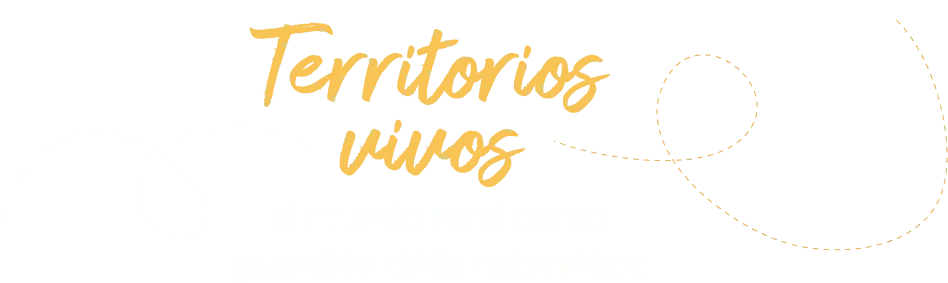 Territorios vivos: el mundo rural como guardián de la naturaleza